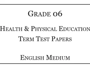 Grade 6 Health & Physical Education Term Test Papers English Medium