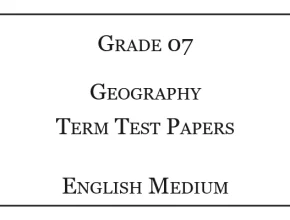 Grade 7 Geography Term Test Papers English Medium