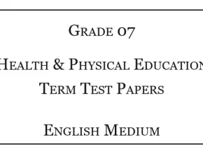 Grade 7 Health & Physical Education Term Test Papers English Medium