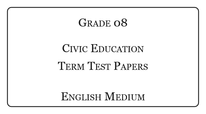 Grade 8 Civic Education Term Test Papers English Medium