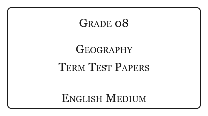 Grade 8 Geography Term Test Papers English Medium