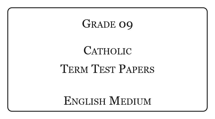 Grade 9 Catholic Term Test Papers English Medium