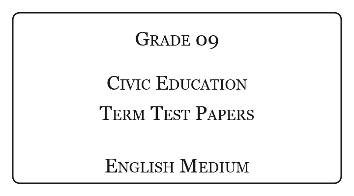 Grade 9 Civic Education Term Test Papers English Medium