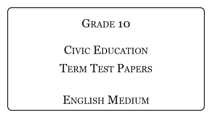 Grade 10 Civic Education Term Test Papers English Medium