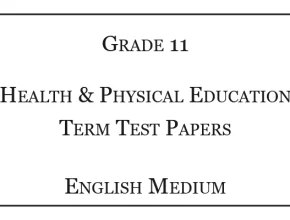 Grade 11 Health and Physical Education Term Test Papers English Medium