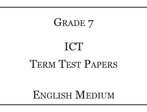 Grade 7 ICT Term Test Papers English Medium