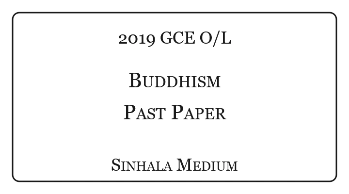 2019 O/L Buddhism Past Paper Sinhala Medium