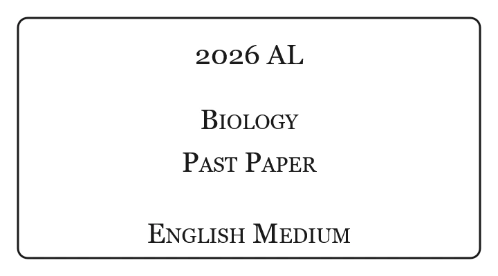 2026 A/L Biology Past Paper English Medium
