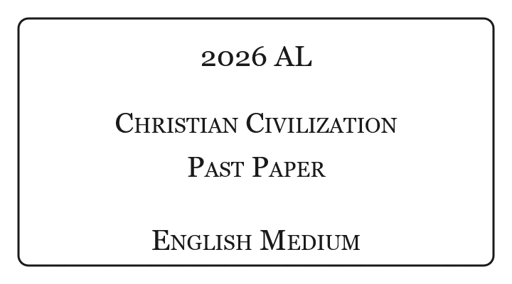 2026 A/L Christian Civilization Past Paper English Medium