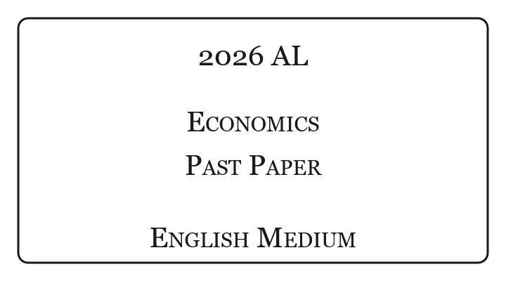 2026 A/L Economics Past Paper English Medium