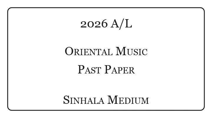 2026 A/L Music Oriental Past Paper Sinhala Medium