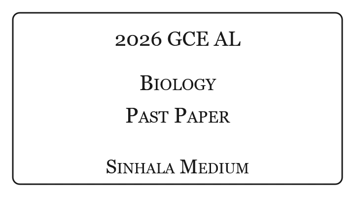 2026 AL Biology Past Paper Sinhala Medium