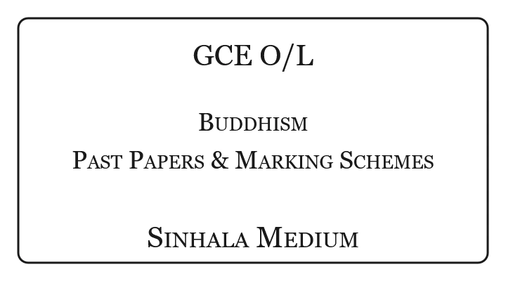 GCE O/L Buddhism Past Papers & Marking Schemes Sinhala Medium