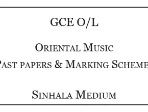 O/L Oriental Music Past Papers & Marking Schemes Sinhala Medium
