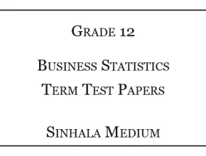 Grade 12 Business Statistics Term Test Papers Sinhala Medium