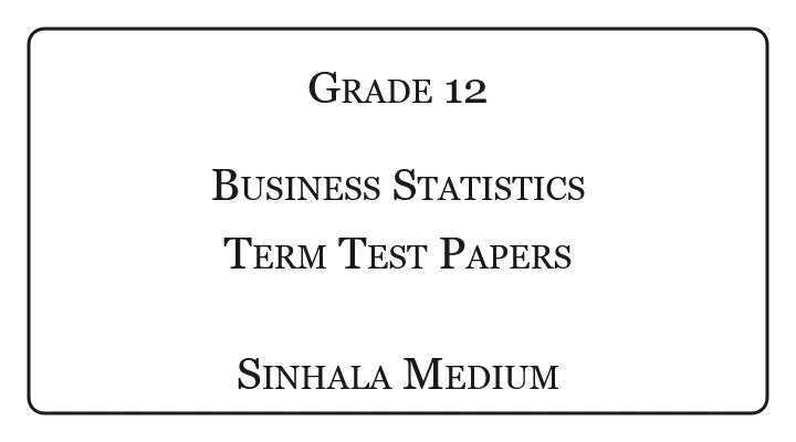 Grade 12 Business Statistics Term Test Papers Sinhala Medium