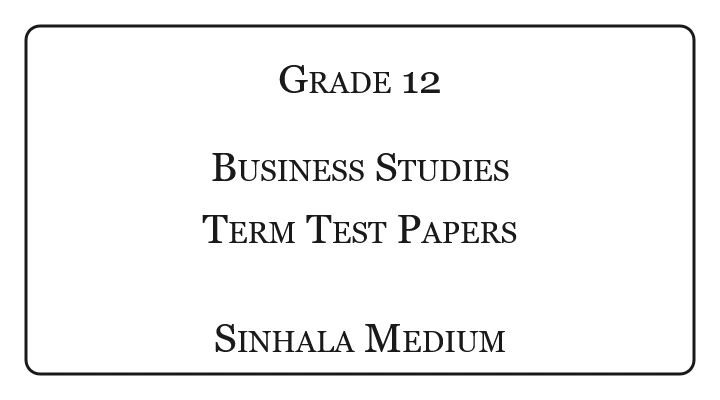 Grade 12 Business Studies Term Test Papers Sinhala Medium