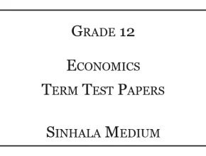Grade 12 Economics Term Test Papers Sinhala Medium