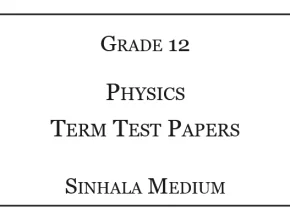Grade 12 Physics Term Test Papers Sinhala Medium