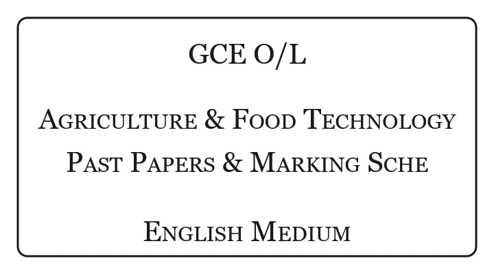 O/L Agriculture Past Papers & Marking Schemes English Medium